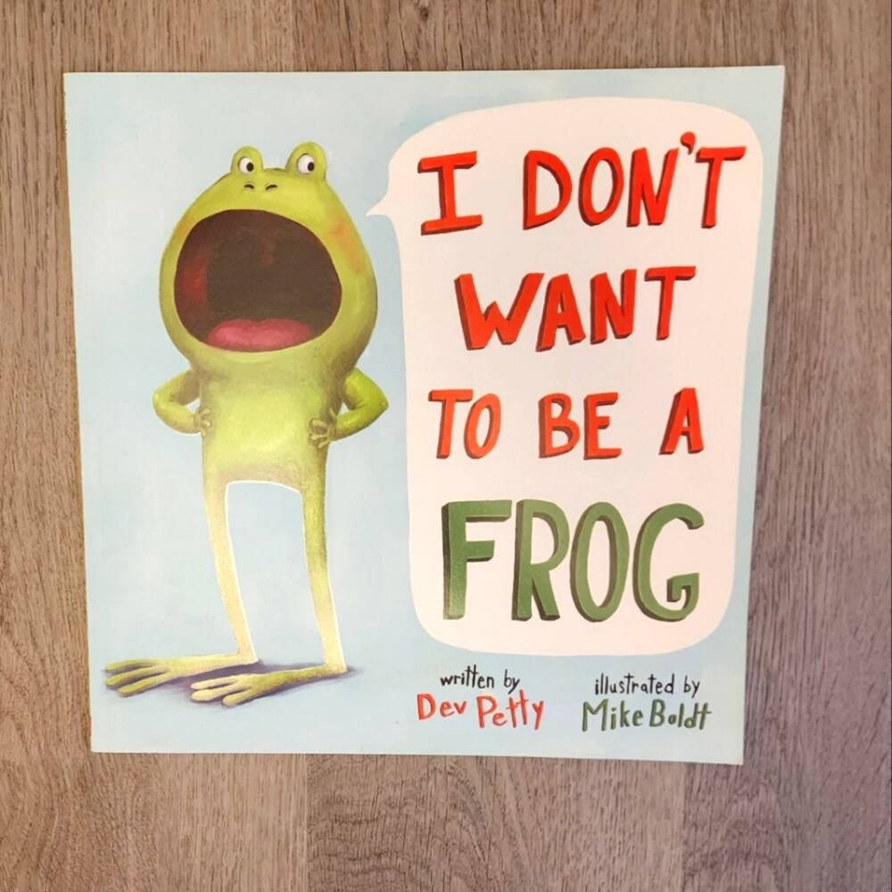 I Don't Want to Be a Frog Children's Illustrated Fiction Paperback Book